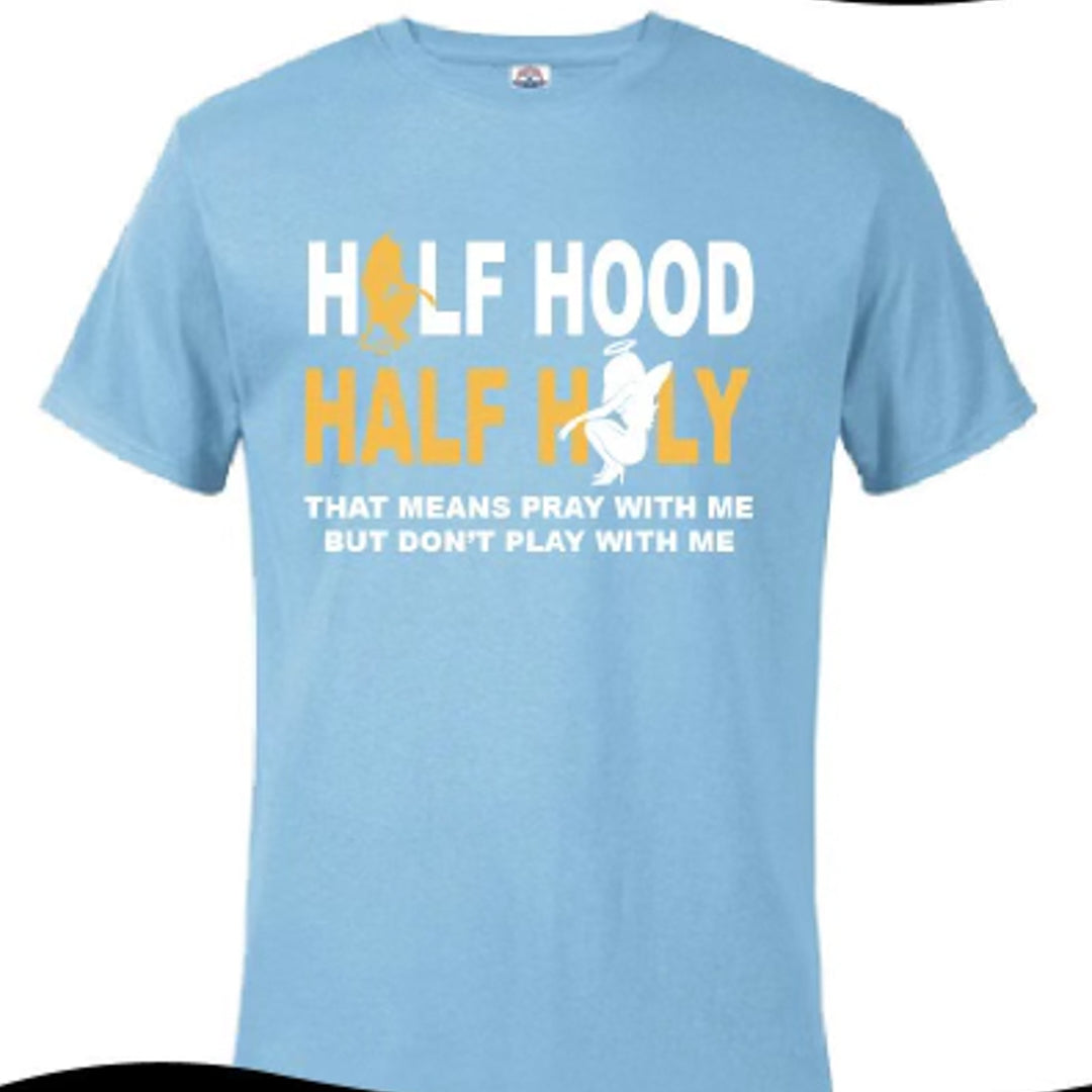 T-SHIRT "HALF HOOD HALF HOLY"