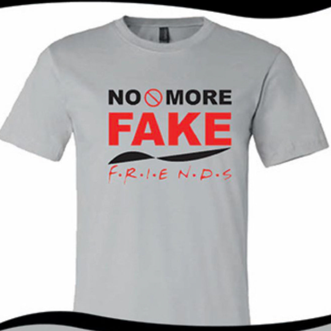 T-SHIRT "NO MORE FAKE FRIENDS